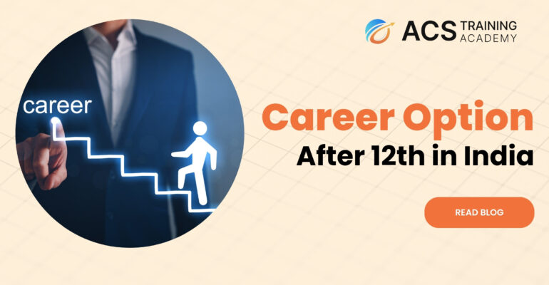 Career Option after 12th in india