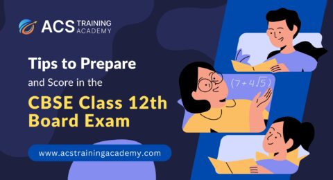 Tips to Prepare and Score in the CBSE Class 12th Board Exam