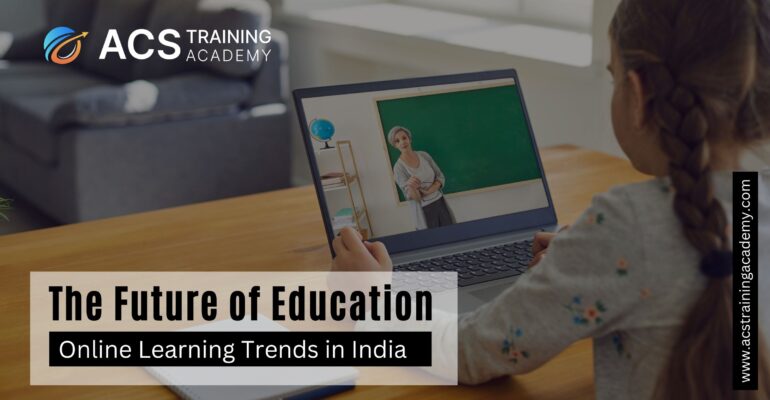 The Future of Education Online Learning Trends in India